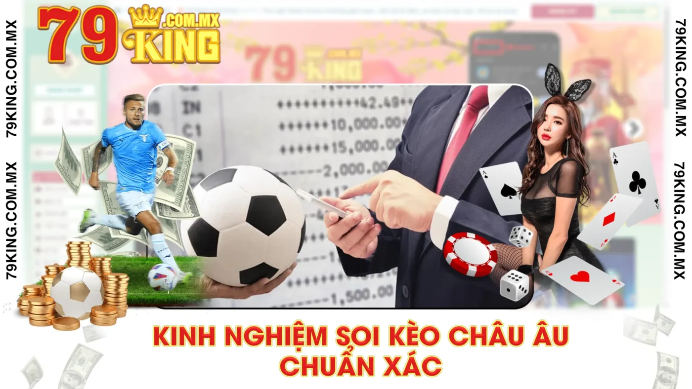 Kinh nghiệm soi kèo châu âu chuẩn xác