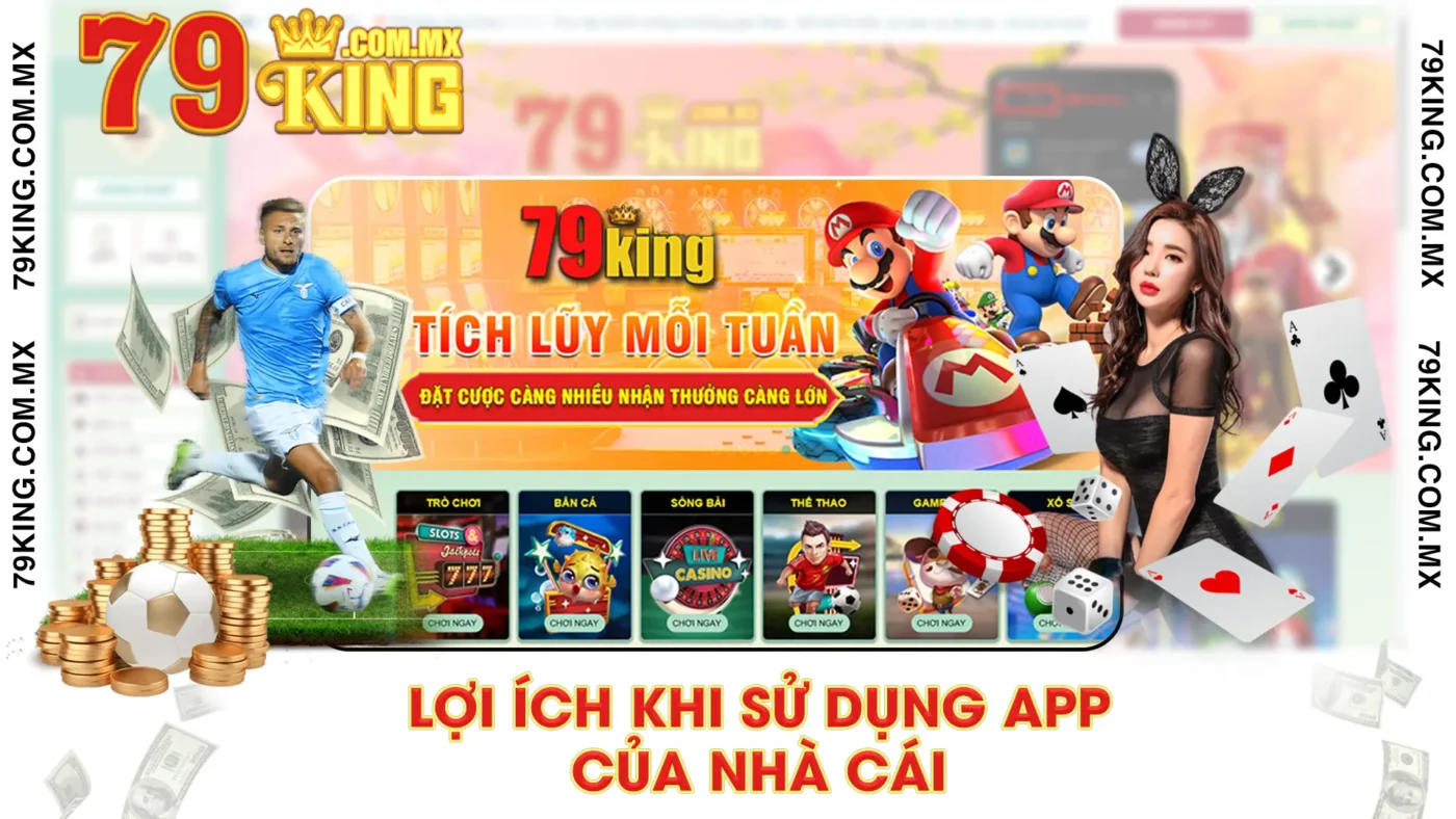 Lợi ích khi sử dụng app của nhà cái