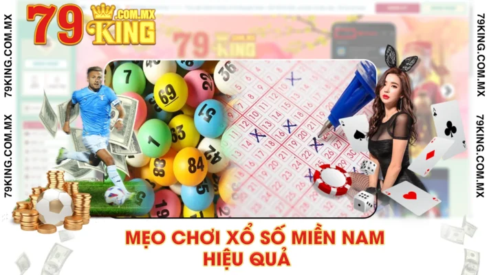 Mẹo chơi xổ số miền Nam hiệu quả